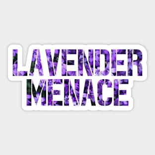 All Hail the LAVENDER MENACE! Sticker